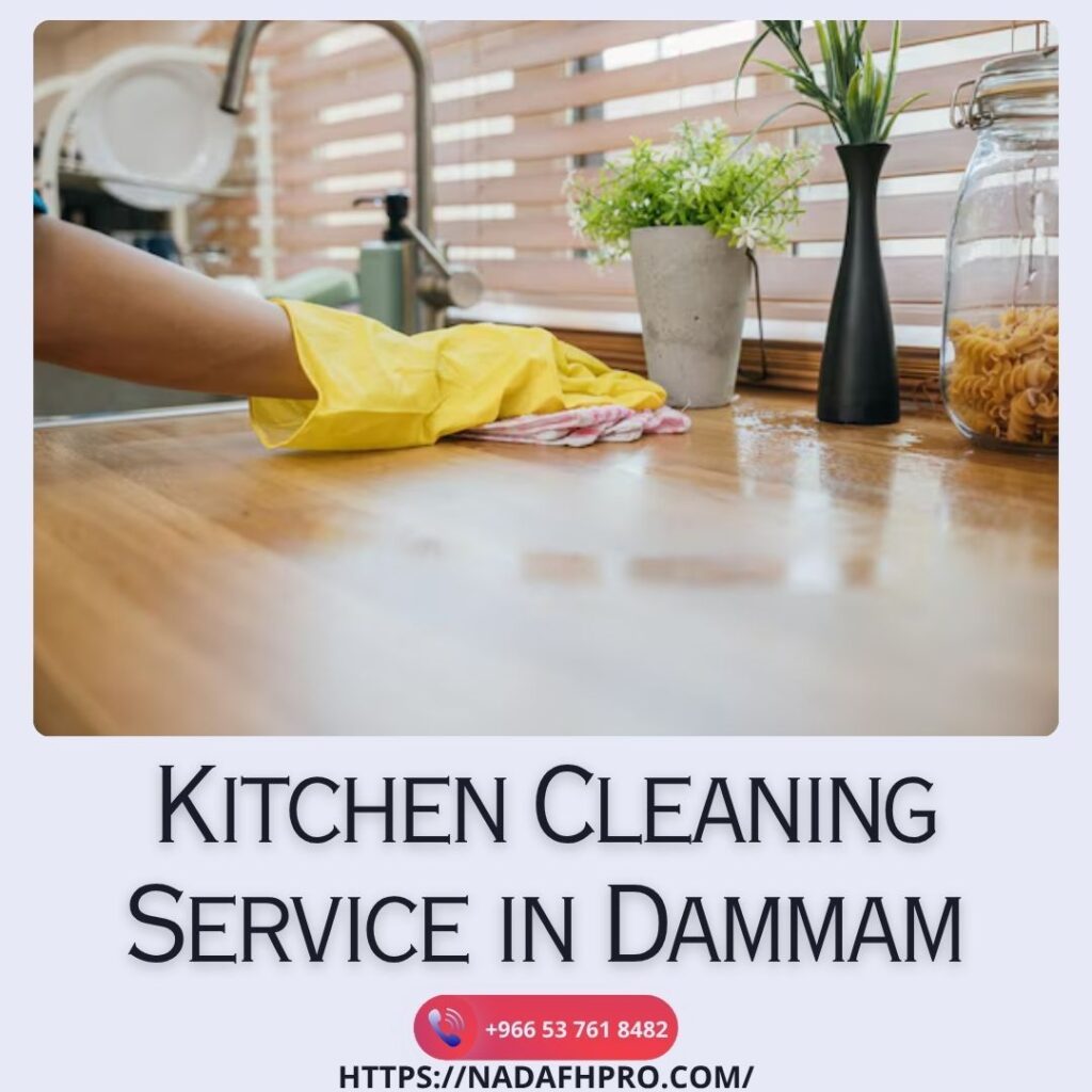 Kitchen Cleaning Service in Dammam